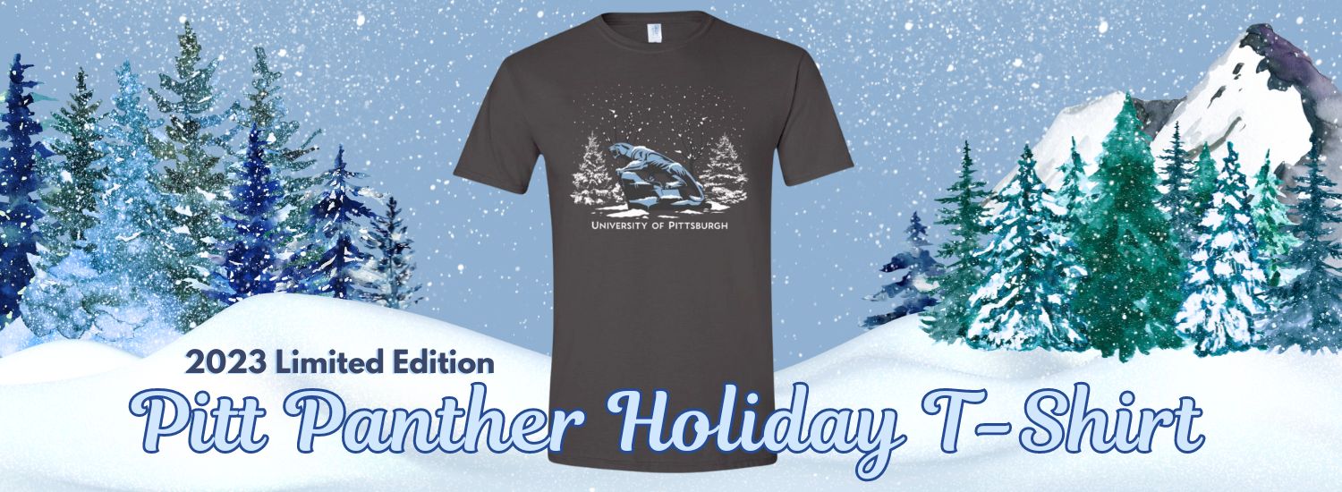 blue banner with images of winter trees and mountain. In the center is a photo of a gray Pitt Panther holiday t-shirt with a snowy Panther statue. Light blue text reads 2023 Limited edition Pitt Panther Holiday T-Shirt. Click banner to shop