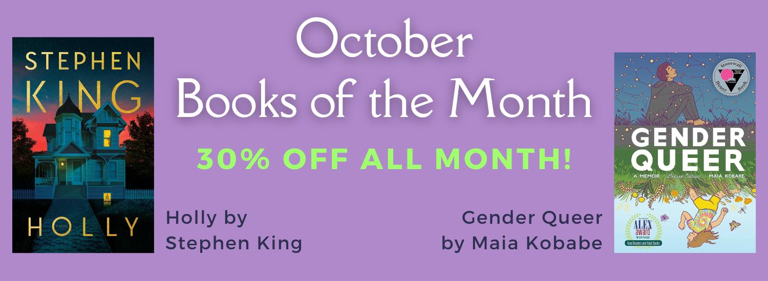 light purple banner with white and lime green text, and two images of book covers. Text reads October Books of the Month, 30 percent off all month! Holly by Stephen King and Gender Queer by Maia Kobabe