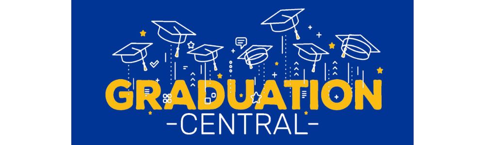 blue banner with white and gold cap and star designs. gold text reads Graduation Central