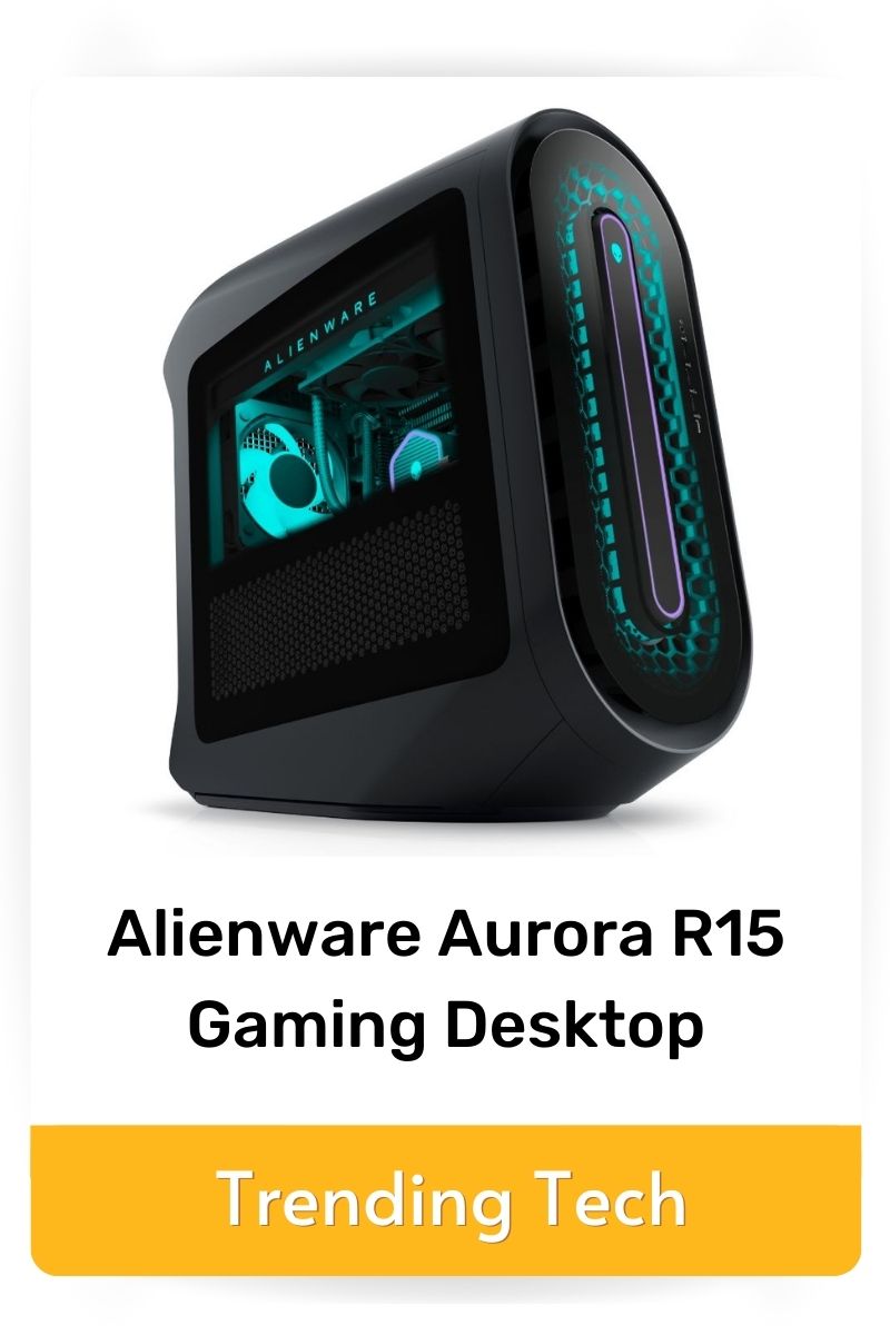tech trends featured product Alienware Aurora R15 Gaming Desktop, click to shop